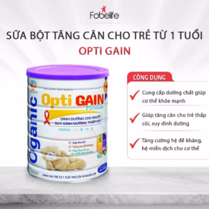 Sữa Bột Cho Bé Từ 1 Tuổi Opti Gain Cung Cấp Dinh Dưỡng, Giúp Tăng Cân, Tránh Tình Trạng Còi Xương Suy Dinh Dưỡng Ở Trẻ